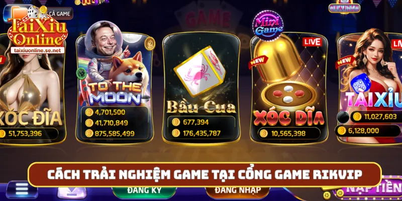 Cách trải nghiệm game tại cổng game Rikvip