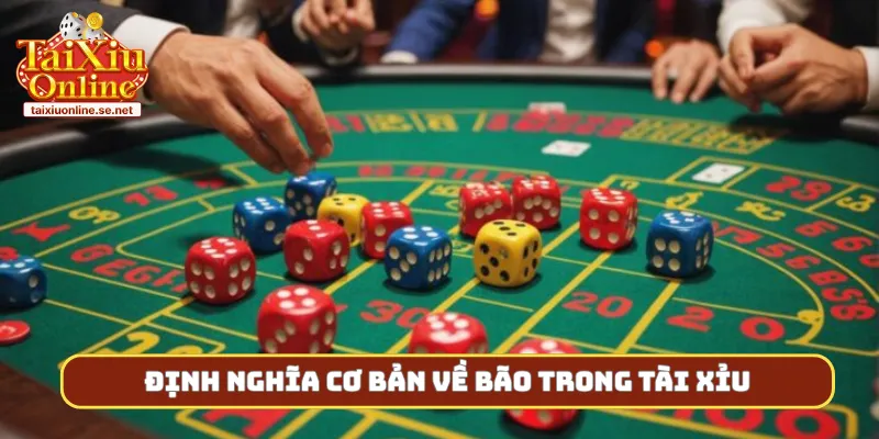 Định nghĩa cơ bản về bão trong tài xỉu