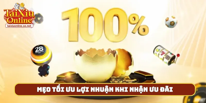 Mẹo tối ưu lợi nhuận khi nhận ưu đãi