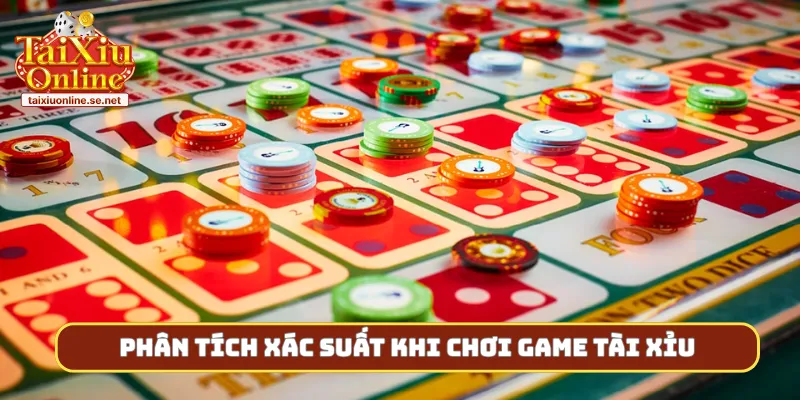 Phân tích xác suất khi chơi game tài xỉu