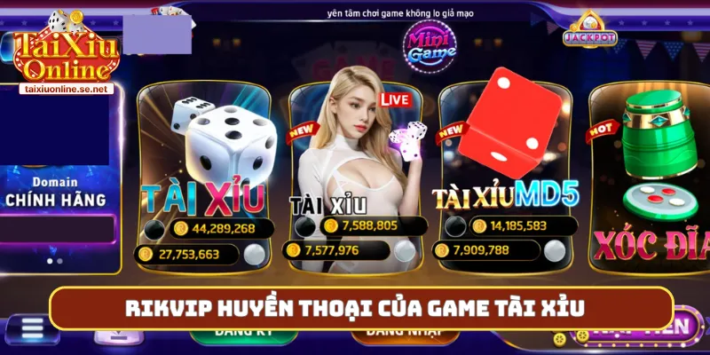 Rikvip huyền thoại của game tài xỉu